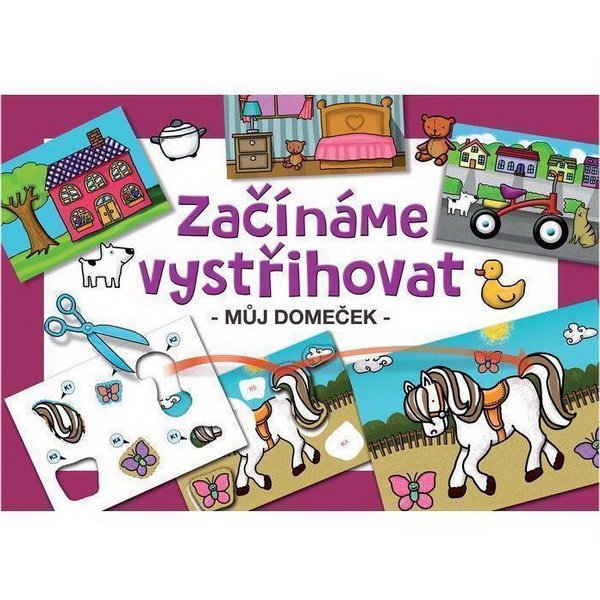 Vystrihovačka Začíname vystrihovať Môj domček 4+