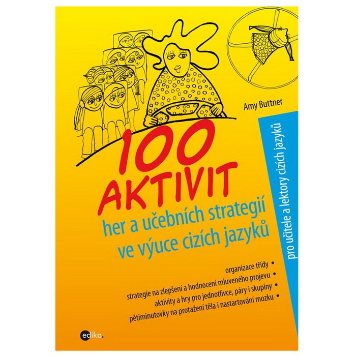 Edika 100 aktivit, her a učebních strategií ve výuce cizích jazyků