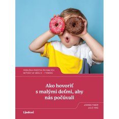 Ako hovoriť s malými deťmi, aby nás počúvali