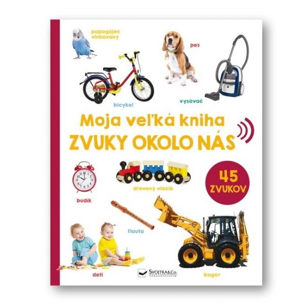 Moja veľká kniha Zvuky okolo nás