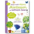 Moje malé objavy Montessori vo voľnom čase